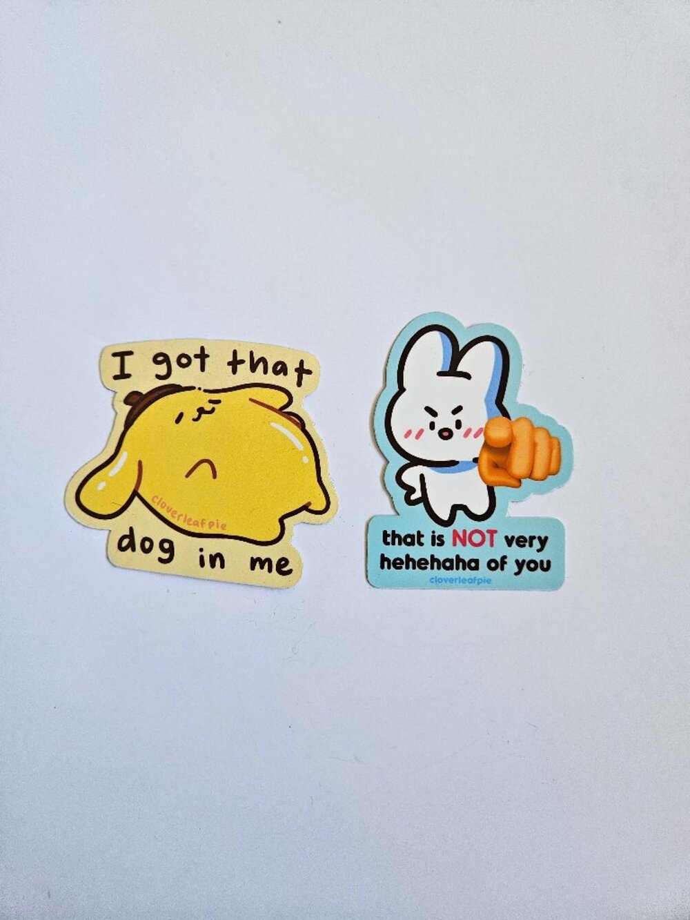 I got that Dog in Me & That was not hehehaha of you Cute Dog & Bunny Stickers